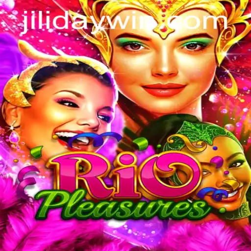 Exploring the Vibrant World of RioPleasures: A Journey into Jiliday Gaming